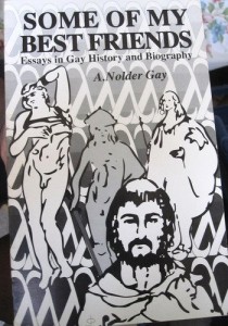 Cover of Some of My Best Friends: Essays in Gay History and Biography