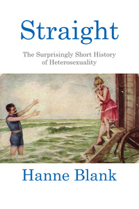 Cover of Straight: The Surprisingly Short History of Heterosexuality